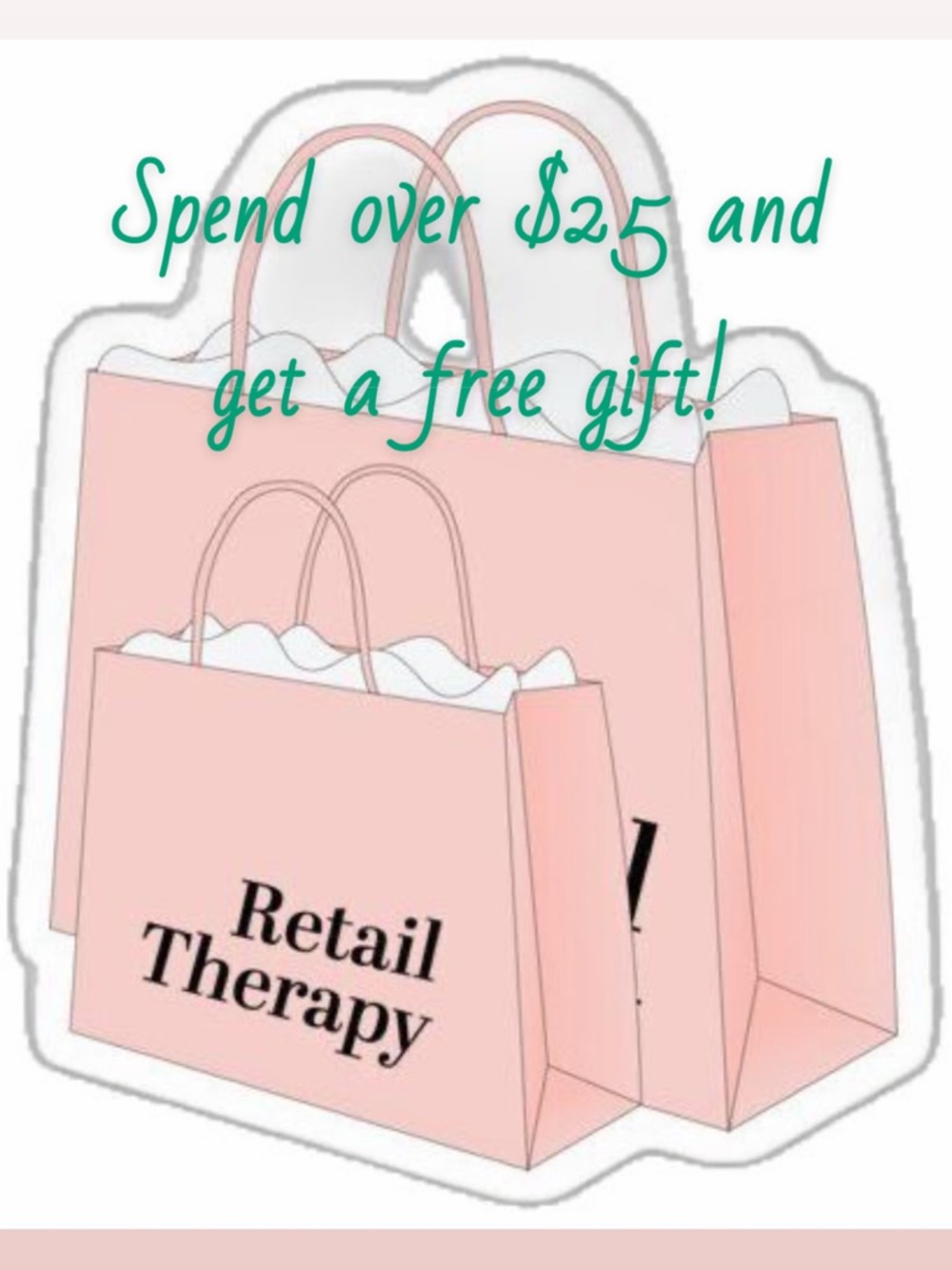 Spend $25 and get a free gift!!!